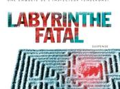 Labyrinthe fatal Douglas Preston &amp; Lincoln Child