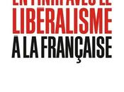 finir avec libéralisme française Guillaume SARLAT