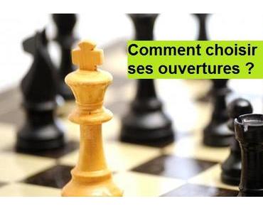 Comment choisir ses ouvertures aux échecs ?