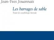 barrages sable Jean-Yves Jouannais
