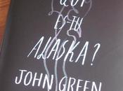 es-tu Alaska John Green (édition collector)