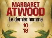dernier homme Margaret Atwood