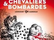 CHEVALIERS BOMBARDES. D’AZINCOURT MARIGNAN, 1415-1515 Invalides