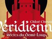 Récits Demi-Loup, Tome Véridienne Chloé Chevalier