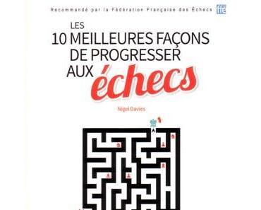 Les 10 meilleures façons de progresser aux échecs