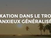 TROUBLE ANXIEUX GÉNÉRALISÉ Recherche volontaires pour étude basée relaxation AP-HM
