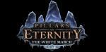 Pillars Eternity White March Part s’offre date