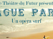 vague parfaite, l’opéra surf™ Théâtre Futur projet Pelléas collectif opéra heure