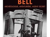 indiana Jones début siècle Gertrude Bell Christel Mouchard