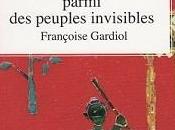 Pérégrinations parmi peuples invisibles, Françoise Gardiol