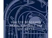 Paris, capitale XIXe siècle Walter Benjamin