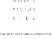 Galerie VICTOR SFEZ partir Mars 2016