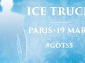 Oserez-vous approcher Marcheurs Blancs Game Thrones Samedi Paris #IceTruck #GOTS