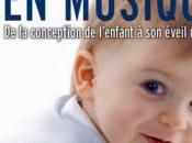 Naître grandir musique. conception l'enfant éveil musical Jean-Marie LEAU Sophie ADRIANSEN