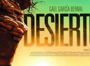DESIERTO Jonás Cuarón avec Gael García Bernal, Jeffrey Dean Morgan, Alondra Hidalgo Avril Cinéma