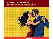 attendant Bojangles, Olivier Bourdeaut