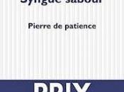Syngué sabour Pierre patience Atiq Rahimi