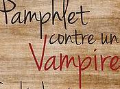 Pamphlet contre vampire Sophie Jomain