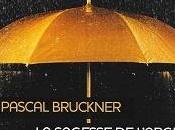 sagesse l'argent, Pascal Bruckner