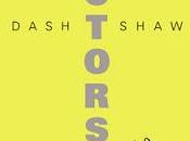 Dash Shaw persiste, signe Doctors déroutant.