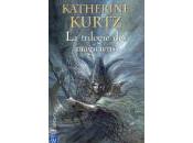 KURTZ Katherine trilogie magiciens
