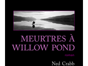 MEURTRES WILLOW POND, Crabb (2016) plumage de...