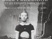 Miss Peregrine enfants particuliers tome Hollow City, Ransom Riggs