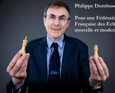 Candidature de Philippe Dornbusch à la Fédération Française des Échecs