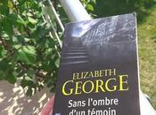 Sans l'ombre d'un témoin d'Elizabeth George dans bas-fonds Londres