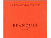 Branques, Alexandra Fritz