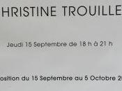 Galerie Claudine LEGRAND Exposition Christine TROUILLET 15/09/2016 Octobre 2016