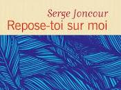 Repose-toi Serge Joncour