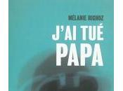J'ai papa, Mélanie richoz Rentrée littéraire 2016
