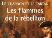 [Lecture] Chardon Tartan, Tome Flammes rébellion