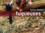 fugueuses, Sylvie Deshors