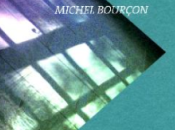Michel Bourçon [Dès lever, corps sent vide autour]