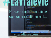 #LaVraieVie Passer semaine code html...