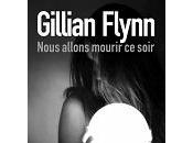 Gillian Flynn Nous allons mourir soir