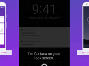 Cortana bientôt accessible depuis l’écran verrouillage smartphones Android