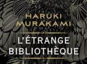 L’étrange bibliothèque, Haruki Murakami