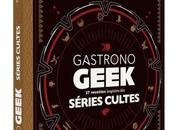 Sortie Livre: Gastrono Geek