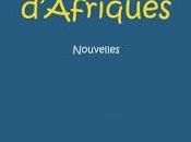 Eclats Afriques, ouvrage collectif dirigé Goujoon, Voisin Ravel