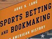 Sports Betting Bookmaking: American History
