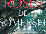 "Les Roses Somerset" Leila Meacham