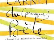 Carnet (presque) poète, Bernard Friot Illustrations d'Hervé Tullet