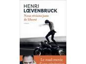 Henri Lœvenbruck Nous rêvions juste liberté