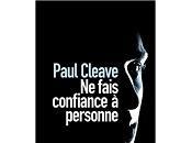 Paul Cleave fais confiance &agrave; personne