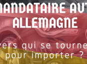 Mandataire auto Allemagne vers tourner pour importer