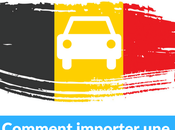 Mandataire auto Belgique comment acheter grâce l’importation