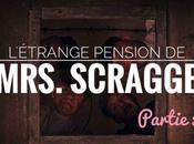 L’étrange pension Scragge, partie souterrain